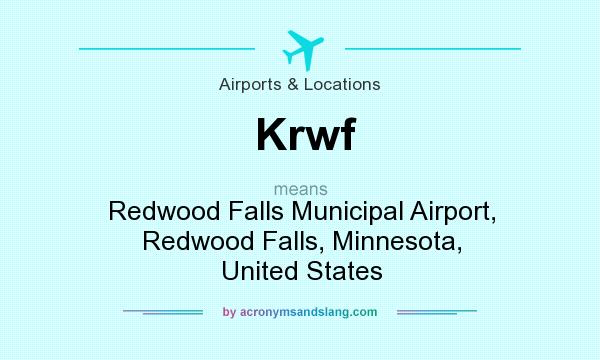 What does Krwf mean? It stands for Redwood Falls Municipal Airport, Redwood Falls, Minnesota, United States