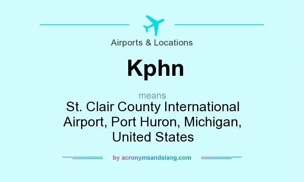 What does Kphn mean? It stands for St. Clair County International Airport, Port Huron, Michigan, United States