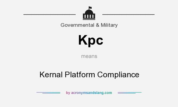 What does Kpc mean? It stands for Kernal Platform Compliance