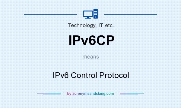 What does IPv6CP mean? It stands for IPv6 Control Protocol