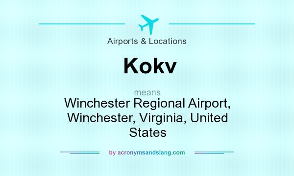 What does Kokv mean? It stands for Winchester Regional Airport, Winchester, Virginia, United States
