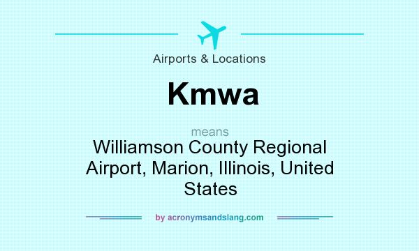 What does Kmwa mean? It stands for Williamson County Regional Airport, Marion, Illinois, United States