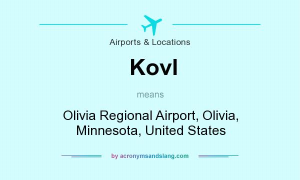 What does Kovl mean? It stands for Olivia Regional Airport, Olivia, Minnesota, United States