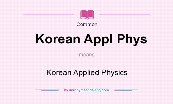 What does Korean Appl Phys mean? It stands for Korean Applied Physics