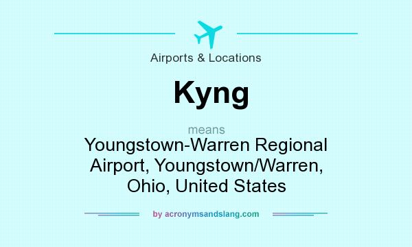 What does Kyng mean? It stands for Youngstown-Warren Regional Airport, Youngstown/Warren, Ohio, United States