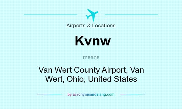What does Kvnw mean? It stands for Van Wert County Airport, Van Wert, Ohio, United States
