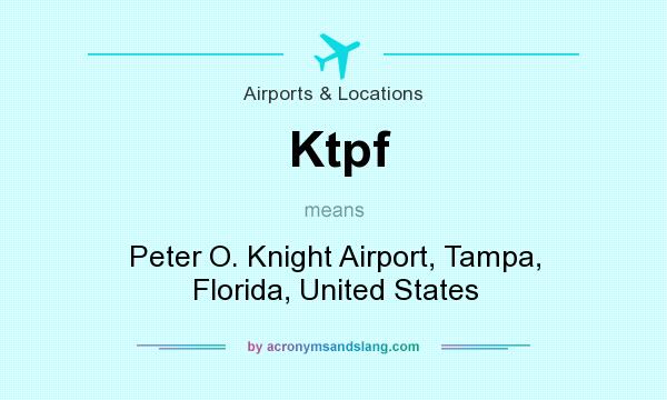 What does Ktpf mean? It stands for Peter O. Knight Airport, Tampa, Florida, United States