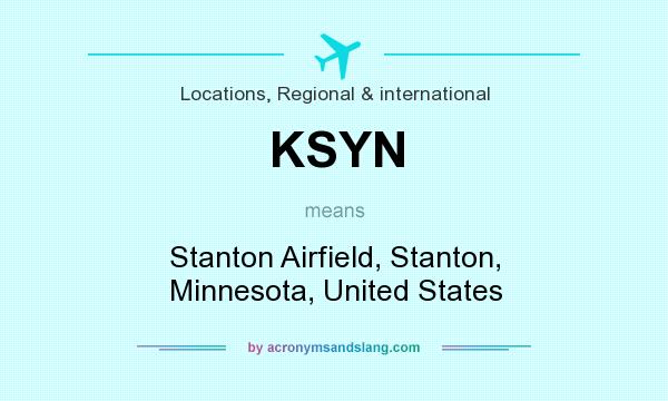 What does KSYN mean? It stands for Stanton Airfield, Stanton, Minnesota, United States