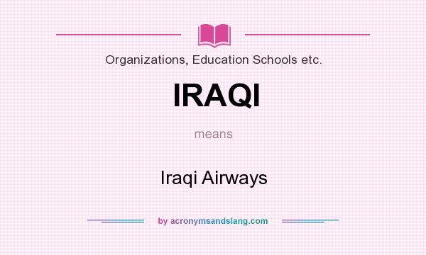 What does IRAQI mean? It stands for Iraqi Airways