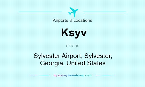 What does Ksyv mean? It stands for Sylvester Airport, Sylvester, Georgia, United States