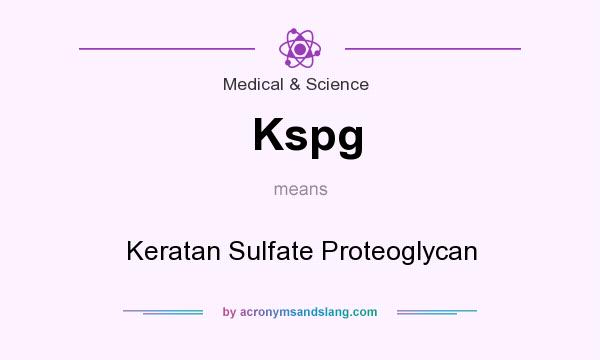 What does Kspg mean? It stands for Keratan Sulfate Proteoglycan
