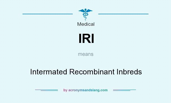 What does IRI mean? It stands for Intermated Recombinant Inbreds