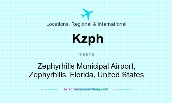 What does Kzph mean? It stands for Zephyrhills Municipal Airport, Zephyrhills, Florida, United States