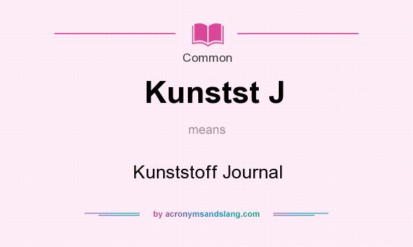 What does Kunstst J mean? It stands for Kunststoff Journal