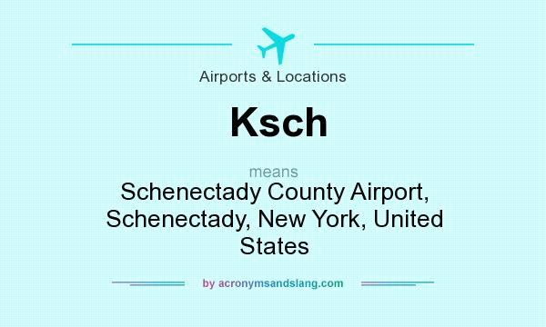 What does Ksch mean? It stands for Schenectady County Airport, Schenectady, New York, United States