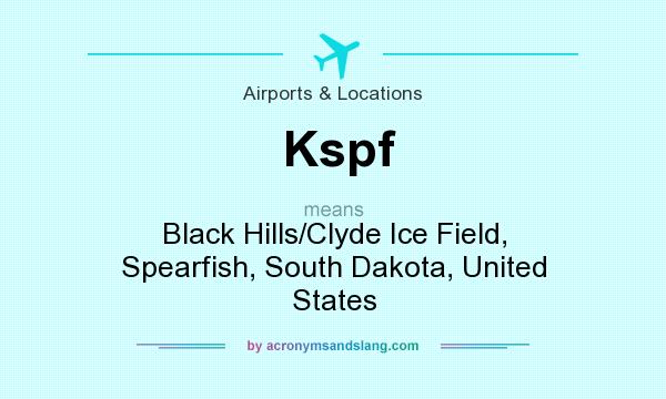 What does Kspf mean? It stands for Black Hills/Clyde Ice Field, Spearfish, South Dakota, United States
