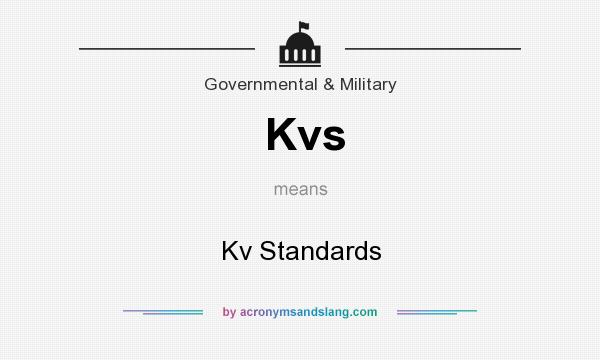 What does Kvs mean? It stands for Kv Standards