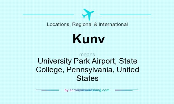 What does Kunv mean? It stands for University Park Airport, State College, Pennsylvania, United States
