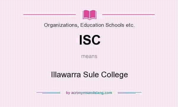 What does ISC mean? It stands for Illawarra Sule College