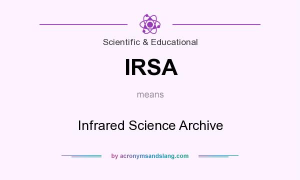 What does IRSA mean? It stands for Infrared Science Archive