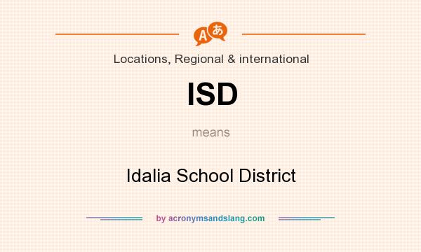 What does ISD mean? It stands for Idalia School District