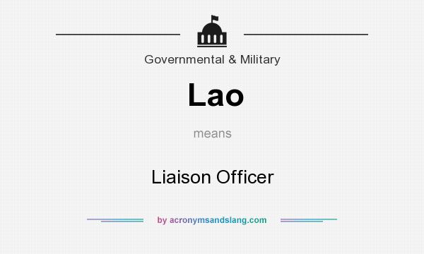 What does Lao mean? It stands for Liaison Officer
