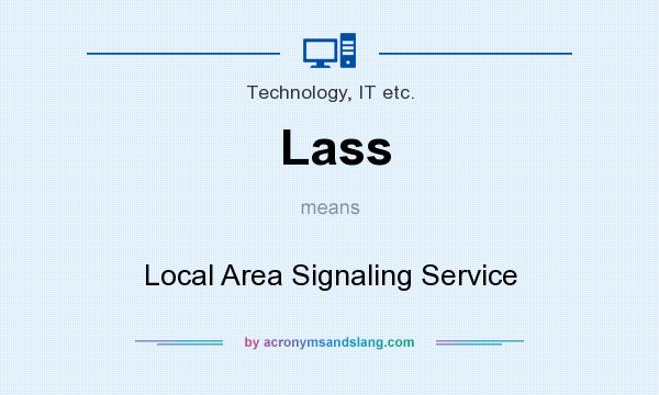 What does Lass mean? It stands for Local Area Signaling Service