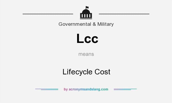 What does Lcc mean? It stands for Lifecycle Cost