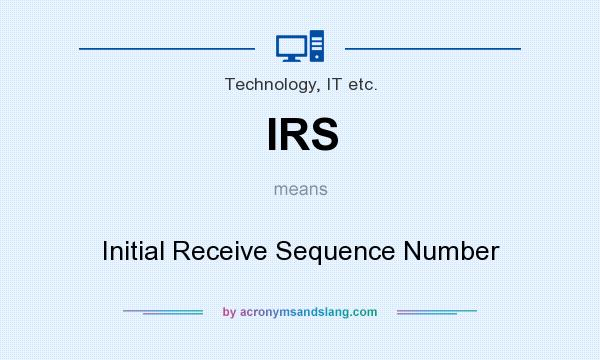 What does IRS mean? It stands for Initial Receive Sequence Number