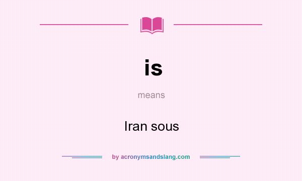 What does is mean? It stands for Iran sous