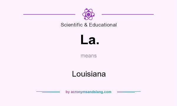 What does La. mean? It stands for Louisiana