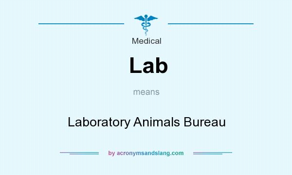 What does Lab mean? It stands for Laboratory Animals Bureau