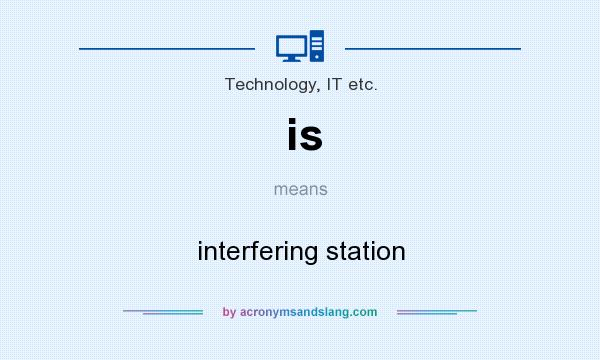 What does is mean? It stands for interfering station