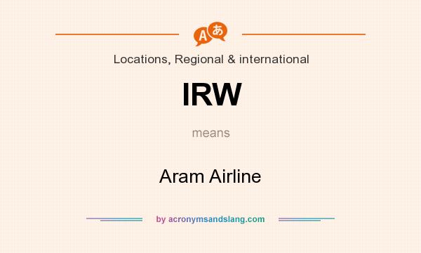 What does IRW mean? It stands for Aram Airline