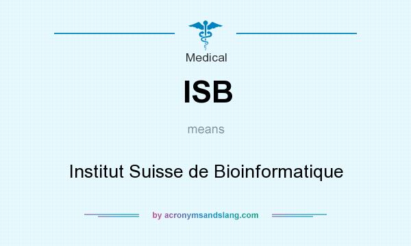 What does ISB mean? It stands for Institut Suisse de Bioinformatique