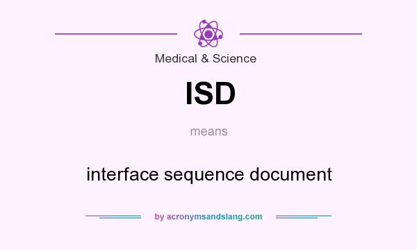 What does ISD mean? It stands for interface sequence document