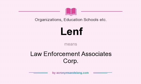 What does Lenf mean? It stands for Law Enforcement Associates Corp.