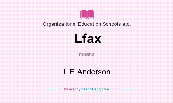 What does Lfax mean? It stands for L.F. Anderson