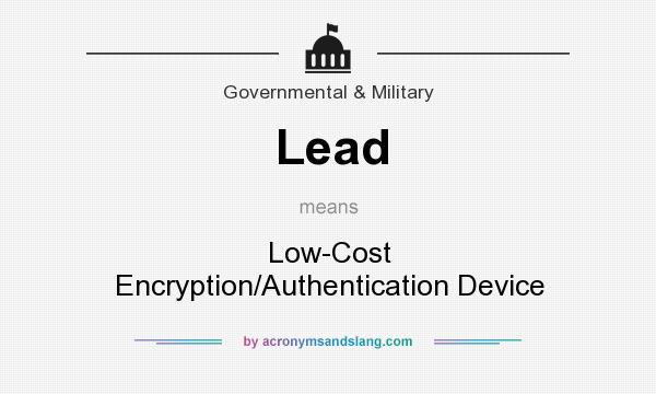 What does Lead mean? It stands for Low-Cost Encryption/Authentication Device
