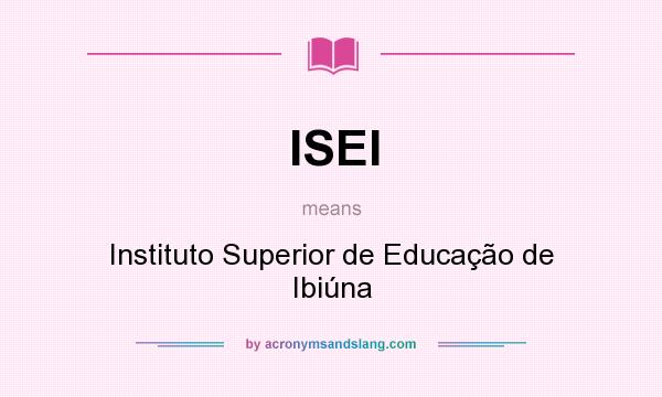 What does ISEI mean? It stands for Instituto Superior de Educação de Ibiúna