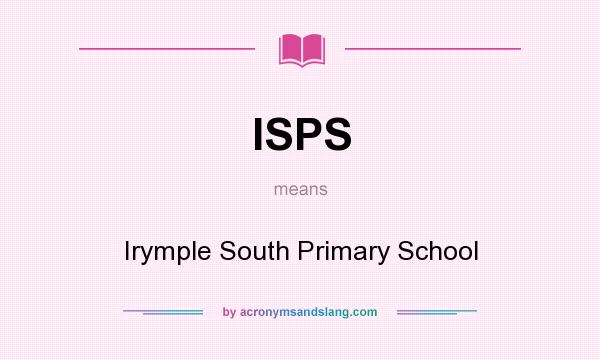What does ISPS mean? It stands for Irymple South Primary School