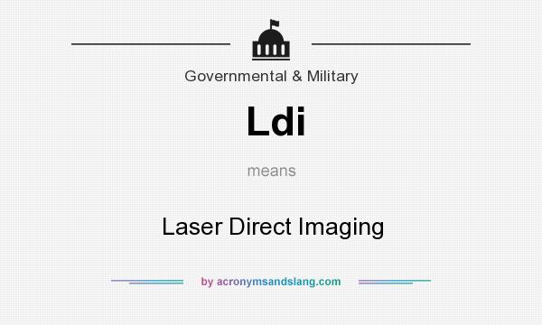 What does Ldi mean? It stands for Laser Direct Imaging