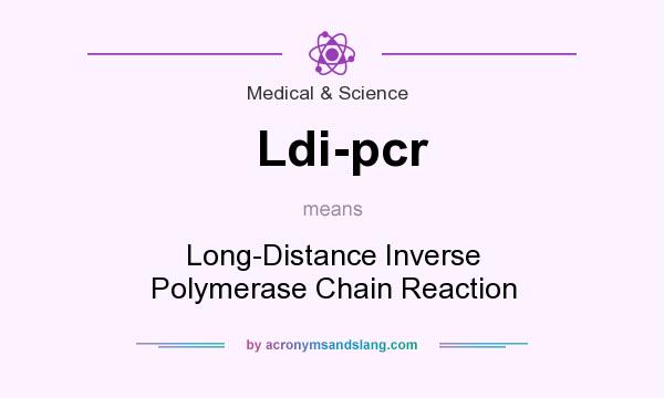 What does Ldi-pcr mean? It stands for Long-Distance Inverse Polymerase Chain Reaction