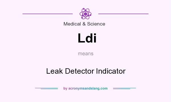 What does Ldi mean? It stands for Leak Detector Indicator