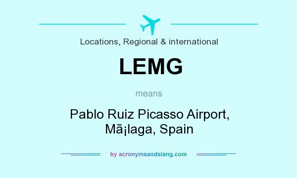 What does LEMG mean? It stands for Pablo Ruiz Picasso Airport, Mlaga, Spain