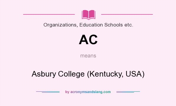 What does AC mean? It stands for Asbury College (Kentucky, USA)