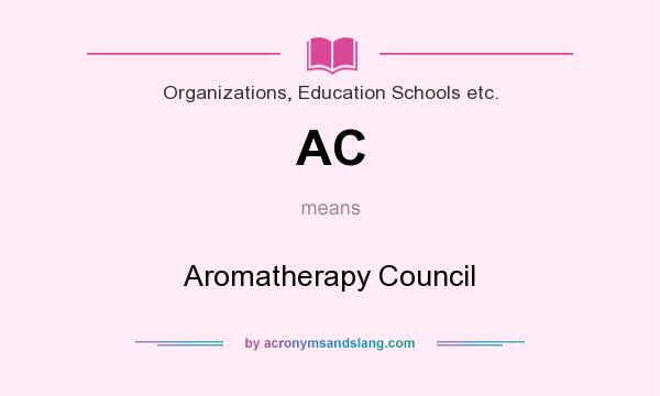 What does AC mean? It stands for Aromatherapy Council
