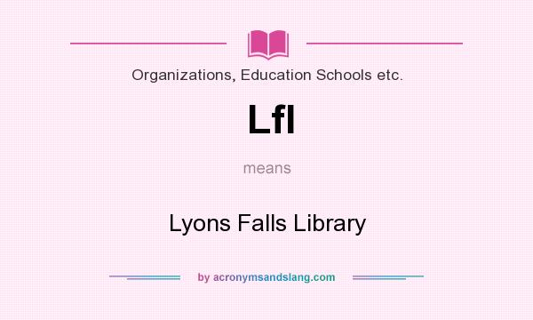 What does Lfl mean? It stands for Lyons Falls Library