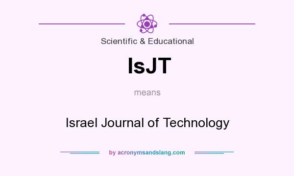 What does IsJT mean? It stands for Israel Journal of Technology