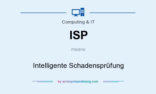 What does ISP mean? It stands for Intelligente Schadensprüfung